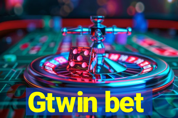 Gtwin bet